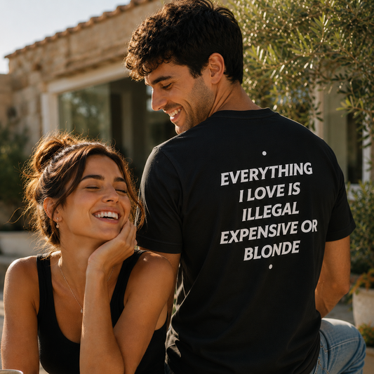 Illegal, Expensive & Blonde T-Shirt