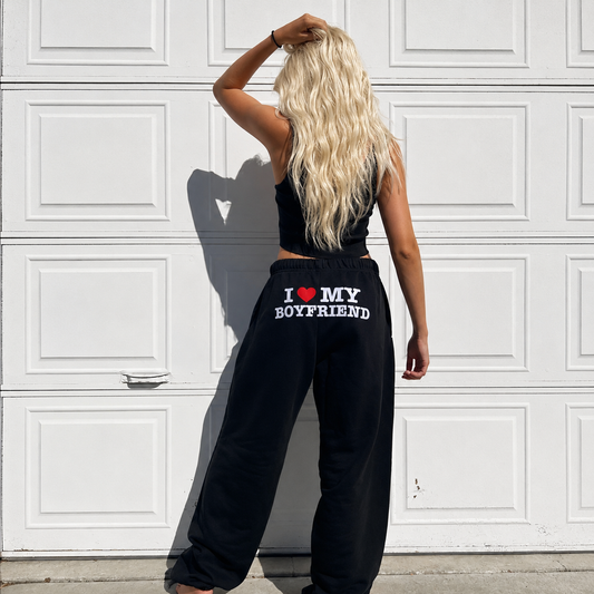 I Love My Boyfriend Sweatpants